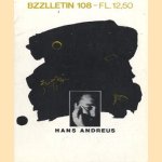 Bzzlletin: literair magazine nr. 108 (Hans Andreus) door diverse auteurs