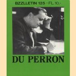 Bzzlletin: literair magazine nr. 125 (Du Perron) door diverse auteurs