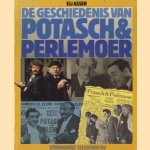 De geschiedenis van Potasch & Perlemoer door Eli Asser