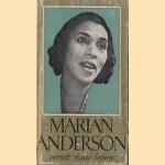 Marian Anderson vertelt haar leven door Marian Anderson