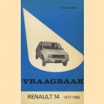 Vraagbaak Renault 14, 1977-1982 door P. Olyslager