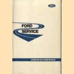 Ford Service, handleiding voor uw nieuwe wagen: bediening, onderhoud, gegevens door diverse auteurs