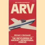 ARV. The encyclopedia of Aircraft Recreational Vehicles
Michael A. Markowski
€ 6,00