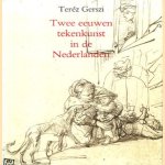 Twee eeuwen tekenkunst in de Nederlanden door Terez Gerszi