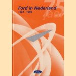 Ford in Nederland 1924-1999 door diverse auteurs