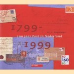 200 jaar Post in Nederland 1799-1999
Dr. G. Hogesteeger
€ 6,00