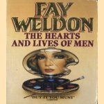 The hearts and lives of men door Fay Weldon