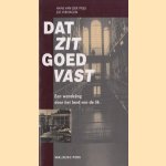 Dat zit goed vast: Een wandeling door het land van de lik door Hans van der Meijs e.a.