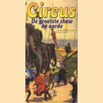 Circus, de grootste show op aarde door Helga Merits