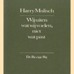 Wij uiten wat wij voelen, niet wat past door Harry Mulisch