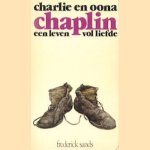 Charlie en Oona Chaplin, een leven vol liefde door Frederick Sands