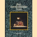 Een noodzakelijke luxe: 15 jaar Nederlandse Operastichting - 1971/1986 door diverse auteurs