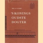 s' Konings oudste dogter, kleine geschiedenis nopens wedervaren en onderkomen van De Nederlandsche Bank
Mr. A.F. Kamp
€ 12,00