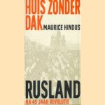 Huis zonder dak: Rusland na 45 jaar revolutie
Maurice Hindus
€ 6,50