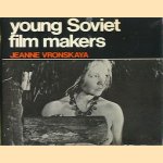 Young Soviet Film Makers door Jeanne Vronska