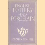 English Pottery and Porcelain door Cecilia Sempill