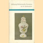 Schleswig-Holsteinische Fayencen des 18. Jahrhunderts door Wolfgang J. Muller