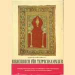 Bilderbuch für Teppichsammler. 50 farbige Wiedergaben bisher unveroffentlicher Antiker Orientteppiche
Ulrich Schurmann
€ 30,00