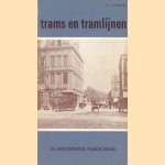 Trams en tramlijnen: De Amsterdamse paardetrams door H.J.A. Duparc