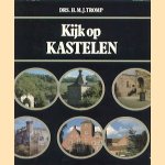 Kijk op kastelen
H.M.J. Tromp
€ 10,00