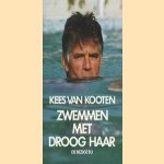 Zwemmen met droog haar door Kees van Kooten