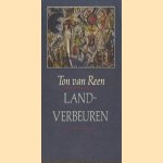 Landverbeuren door Ton van Reen