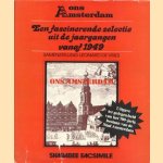 Ons Amsterdam. Een fascinerende selectie uit de jaargangen vanaf 1949 door Leonard de Vries