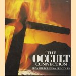 The Occult Connection, Bizarre beliefs & Practices. The ways in which man has tried to make sense of his universe door Peter Brookesmith