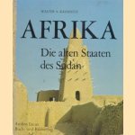 Afrika. Die alten Staaten des Sudan door Walter A. Kremnitz