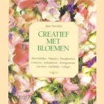 Creatief met bloemen. Bloemschikken, Potpourri, Droogbloemen, Cosmetica, Aromatiseren, Arrangementen, Garneren, Guirlandes, Collages door Jane Newdick