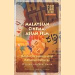 Malaysian Cinema, Asian Film: Border Crossings and National Cultures door William van der Heide