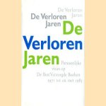 De verloren jaren. Persoonlijke visies op De Best Verzorgde Boeken 1971 tot en met 1985 door diverse auteurs