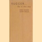 Rugger… do it this way: Learn Your Rugger from Photographs door Mark Sugden e.a.