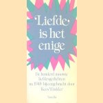 Liefde is het enige: De honderd mooiste liefdesgedichten na 1945 door Kees Winkler