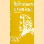 Die Entfuehrunf aus dem Serail (Wolfgang Amadeus Mozart) door C.F. Bretzner