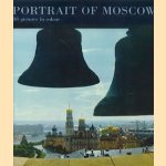 Portrait of Moscow: 88 pictures in colour door Karel Neubert