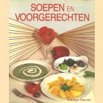 Soepen en voorgerechten door Carolyn Garner