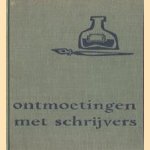 Boekenweekgeschenk 1956: Ontmoetingen met schrijvers door Dr. P.H. Ritter jr.