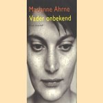 Vader onbekend
Marianne Ahrne
€ 6,00