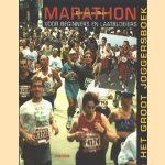 Marathon voor beginners en laatbloeiers: Het Grote Joggersboek door Gertom de Beer