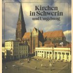 Kirchen in Schwerin und Umgebung door Horst Ende