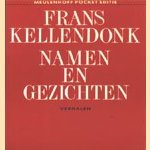 Namen en gezichten door Frans Kellendonk