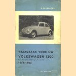 Vraagbaak voor uw Volkswagen 1200: Coach, Convertible, Bedrijfswagens, Karmann Ghia 1954/1963 door P. Olyslager