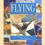 Flying, the golden years. A pictorial anthology door Rupert Prior