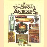 The Phillips guide to tomorrow's antiques door Peter Johnson