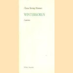 Winterkoren, gedichten door Clasine Heering-Moorman