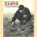 History from the Earth: an introduction to archaeology door J. Forde-Johnson