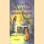 De kat bleef zeven dagen door Bies van Ede