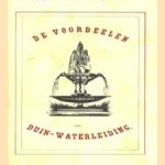 De voordeelen der Duin-Waterleiding door diverse auteurs