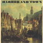 Harbor and town. A maritime history door Wolfgang Rudolph